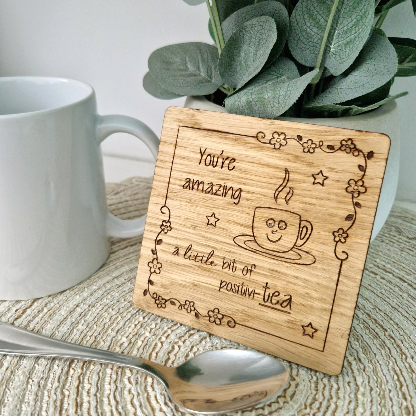 You're Amazing Positivi-tea Wooden Coaster