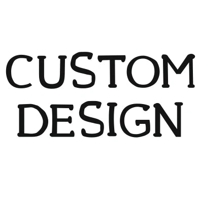 CUSTOM DESIGN
