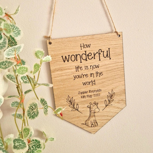 How Wonderful Life is- Personalised Nursery Wooden Flag